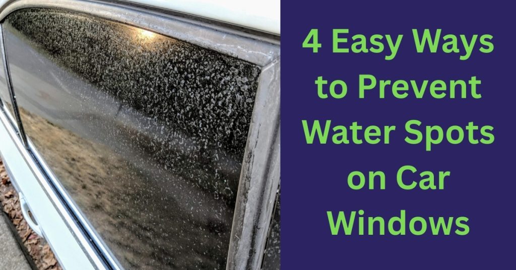 How to Prevent Water Spots on Car Windows